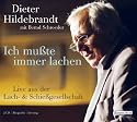 Ich mußte immer lachen: Dieter Hildebrandt erzählt sein Leben