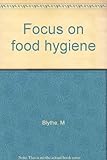 Focus on food hygiene