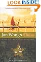 Jan Wong's China: Reports From A Not-So-Foreign Correspondent