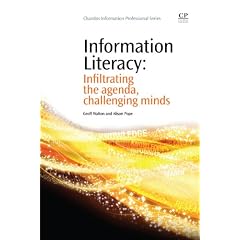 Information Literacy: Infiltrating the Curriculum, Challenging Minds (Chandos Information Professional)