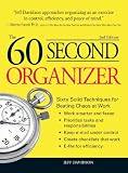 60 Second Organizer: Sixty Solid Techniques for Beating Chaos at Work