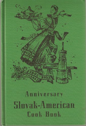 The Anniversary Slovak-American Cook Book