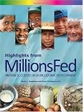 Highlights from Millions Fed: Proven Successes in Agricultural Development