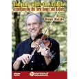 Singing with the Fiddle-Accompanying Old Time Songs and Ballads