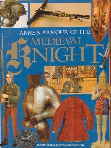 Arms & Armour of the Medieval Knight