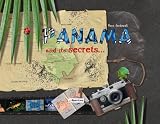 Panama and its secrets (TREASURE OF THE PLANET)