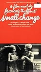 Small Change: A Film Novel by Francois Truffaut