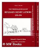 The Virginia Journals of Benjamin Henry Latrobe, 1795-1798 (2 Volumes)