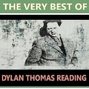 The Very Best of Dylan Thomas Reading | [D. H Lawrence, Thomas Hardy, W.B. Yeats, Walter De La Mare]