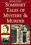 Somerset tales of mystery and murder