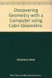 Discovering geometry with a computer : - using Cabri-Géomètre