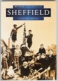 Sheffield in Old Photographs (Britain in Old Photographs)