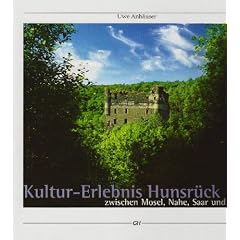 Kultur-Erlebnis Hunsr�ck: Zwischen Mosel, Nahe, Saar und Rhein