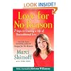 Love For No Reason: 7 Steps to Creating a Life of Unconditional Love