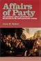 Affairs of Party: The Political Culture of Northern Democrats in the Mid-Nineteenth Century. (North's Civil War)