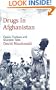 Drugs in Afghanistan: Opium, Outlaws and Scorpion Tales