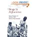 Drugs in Afghanistan: Opium, Outlaws and Scorpion Tales