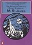 The Penguin Complete Ghost Stories of M. R. James