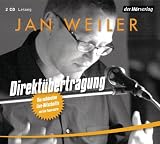 Direkt&uuml;bertragung - Die sch&ouml;nsten Live-Mitschnitte und ein Feueralarm - Jan Weiler