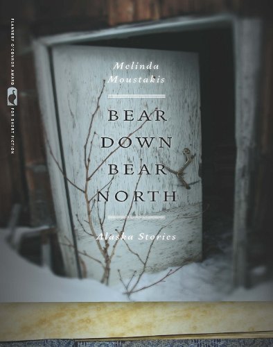 Bear Down, Bear North: Alaska Stories