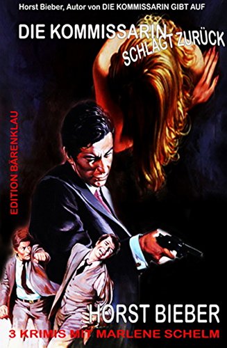 Die Kommissarin schlägt zurück (German Edition)