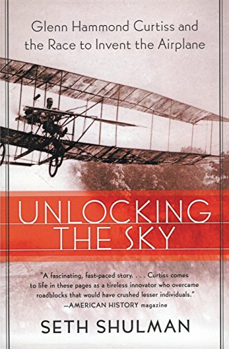 unlocking the sky glenn hammond curtiss and the race to invent the airplane
