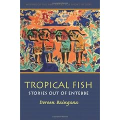 Tropical Fish: Stories Out of Entebbe