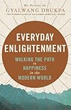 Everyday enlightenment : walking the path to happiness in the modern world