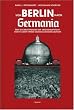 Von Berlin nach Germania: �ber die Zerst�rungen der "Reichshauptstadt" durch Albert Speers Neugestaltungsplanungen: �ber die Zerst�rungen der ... durch Albert Speers Neugestaltungsplanungen