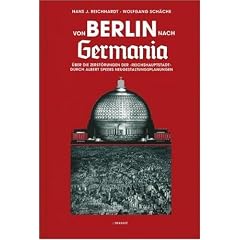 Von Berlin nach Germania: �ber die Zerst�rungen der "Reichshauptstadt" durch Albert Speers Neugestaltungsplanungen: �ber die Zerst�rungen der ... durch Albert Speers Neugestaltungsplanungen