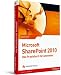 Microsoft SharePoint 2010 - Das Praxisbuch f&uuml;r Anwender