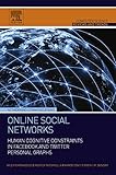 Online social networks : human cognitive constraints in Facebook and Twitter personal graphs