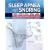 Sleep Apnea and Snoring: Surgical and Non-Surgical Therapy