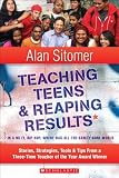 Teaching Teens and Reaping Results in a Wi-Fi, Hip-Hop, Where-Has-All-the-Sanity-Gone World