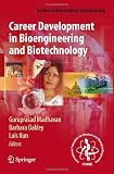 Career Development in Bioengineering and Biotechnology (Series in Biomedical Engineering)
