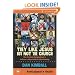 They Like Jesus but Not the Church Participant's Guide: Six Sessions Responding to Culture's Objections to Christianity