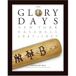 The Glory Days: New York Baseball 1947-1957 book cover