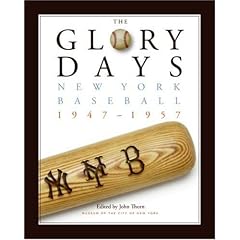 The Glory Days: New York Baseball 1947-1957