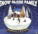 The Snow Globe Family