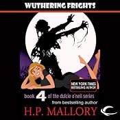 Wuthering Frights: Dulcie O'Neil, Book 4 | H. P. Mallory