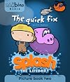 Splash the Lifeboat; The quick fix (Splash the Lifeboat (picture books)) 