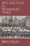 Rich and poor in Renaissance Venice : the social institutions of a Catholic state, to 1620