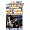 Team Building Through Physical Challenges