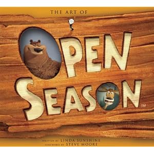 The Art of Open Season by Linda Sunshine and Steve Moore