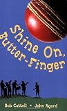 Shine on Butter-Finger