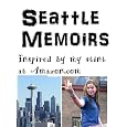 Seattle Memoirs; Inspired by my stint at Amazon.com
