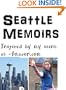 Seattle Memoirs; Inspired by my stint at Amazon.com