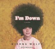I'm Down: a memoir