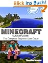 Minecraft Survival Guide: The Complete Beginner User Guide