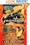 The Guardians: A Novel